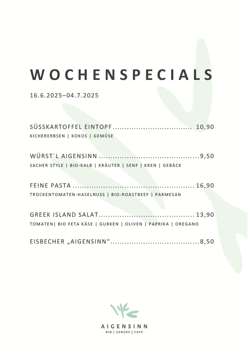 Wochenspecials Speisekarte mit Bio Gerichten und Preisen von Juni bis Juli 2025